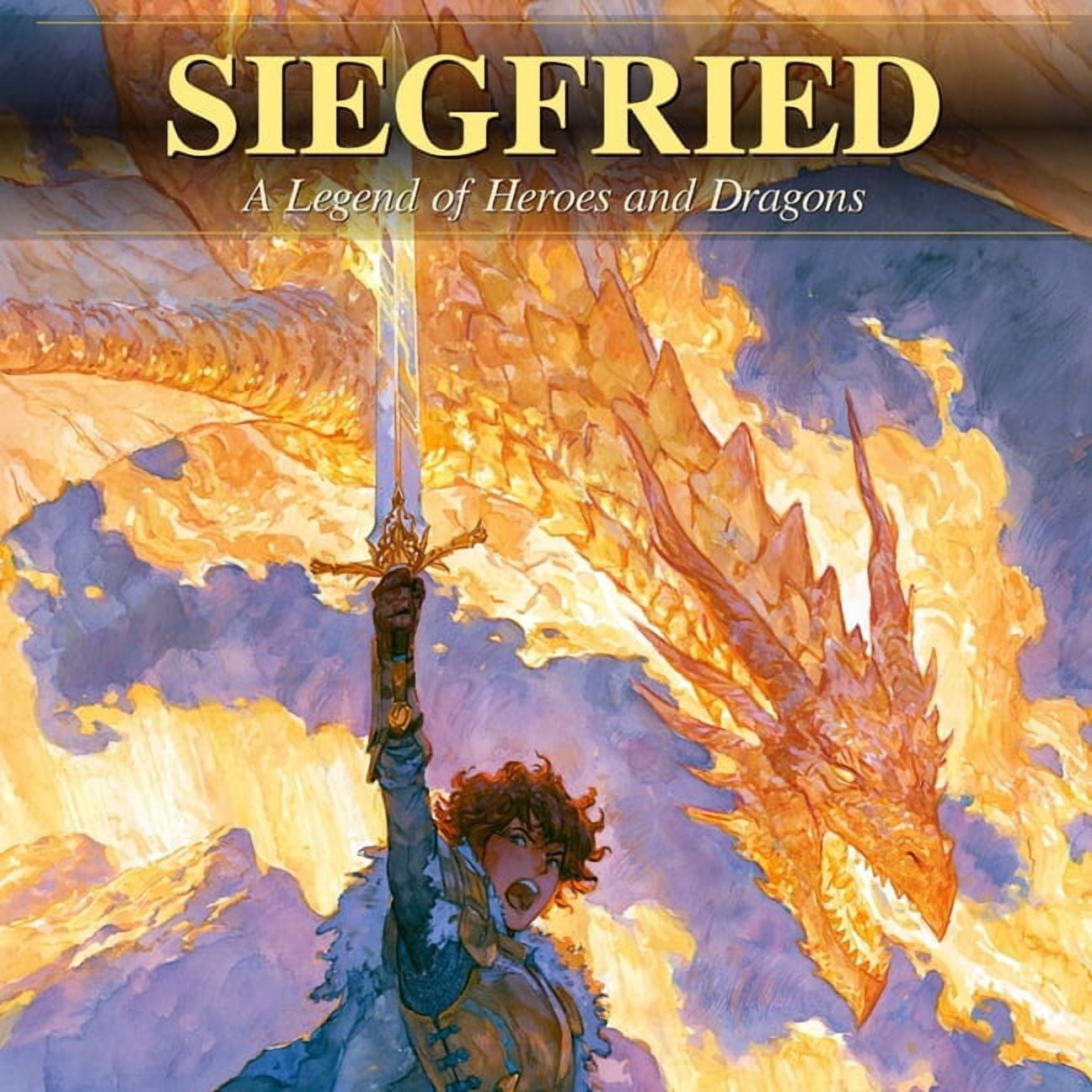 Siegfried: A Legend of Heroes and Dragons, (Paperback)
