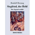 thumbnail image 1 of Siegfried, der Held : Der Jugend erzählt (Paperback), 1 of 1