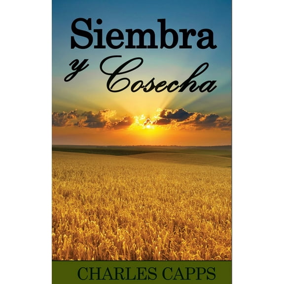 Siembra y Cosecha: Seedtime & Harvest Spanish (Paperback)