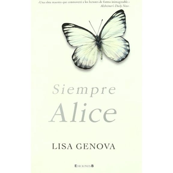 SIEMPRE ALICE (Spanish Edition), 9788466639125, 8466639128, Paperback, 00001 edition