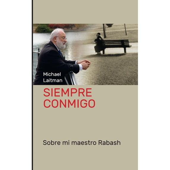 Siempre Conmigo: Sobre mi maestro Rabash (Paperback)