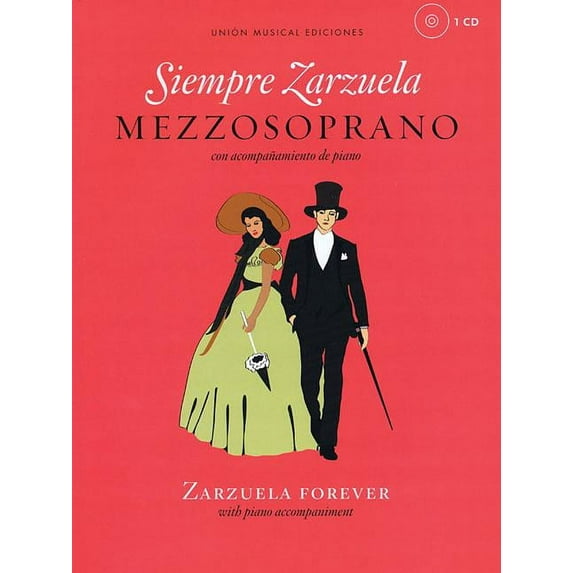 Siempre Zarzuela : Mezzo-Soprano with CD of Piano Accompan