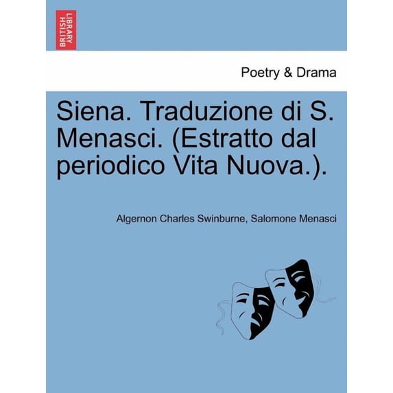 Siena. Traduzione Di S. Menasci. (Estratto Dal Periodico Vita Nuova.). (Paperback)
