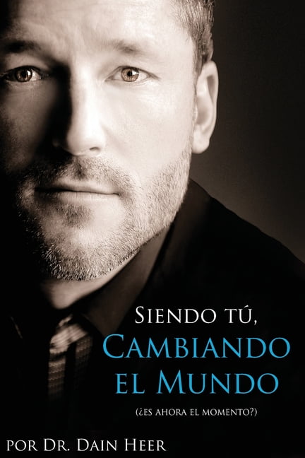 DAIN HEER Siendo Tu, Cambiando El Mundo - Being You, Changing the World Spanish, (Paperback)