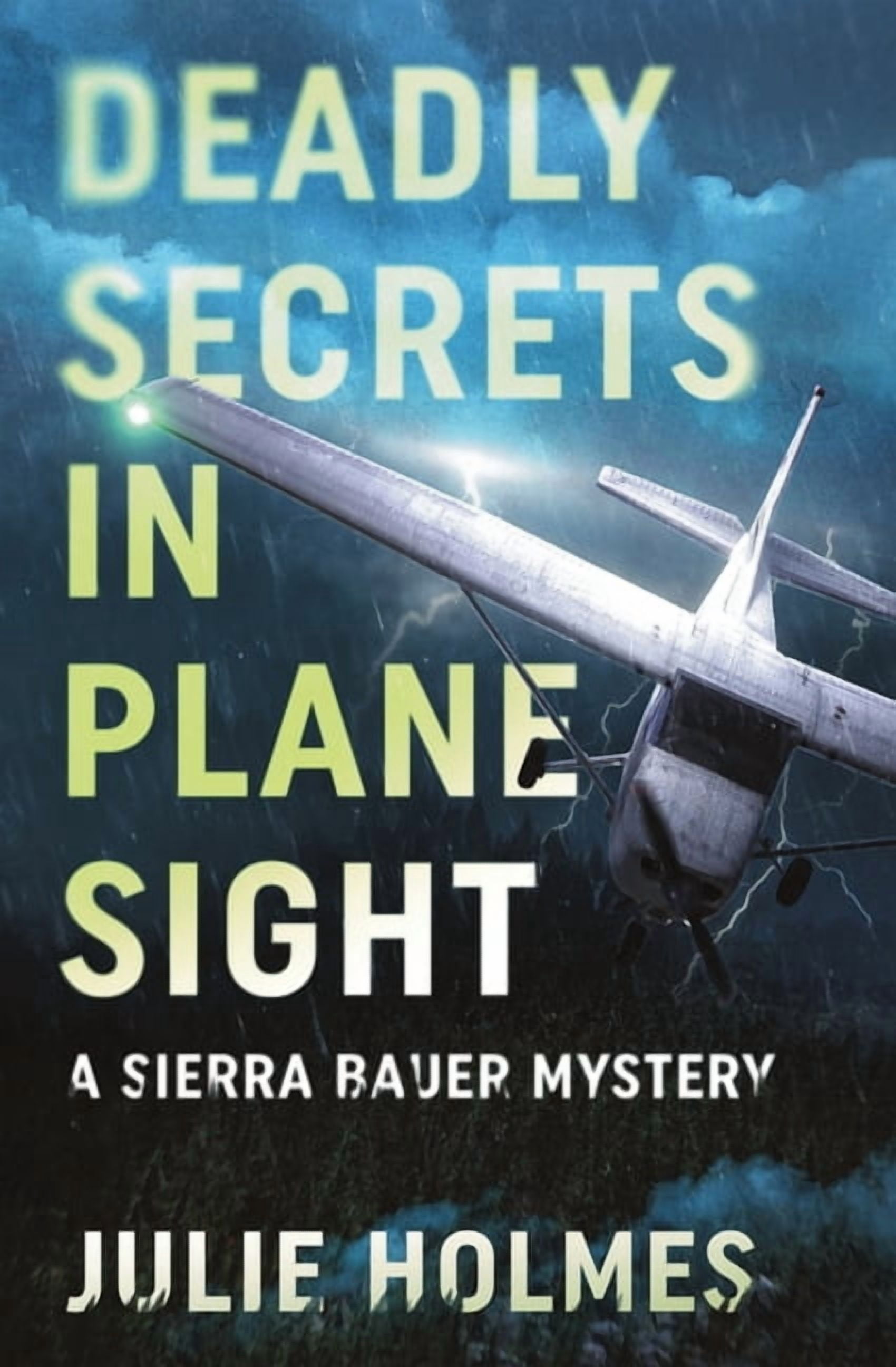 Sierra Bauer Mystery Deadly Secrets in Plane Sight, Book 2, (Paperback)