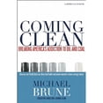 thumbnail image 1 of Pre-Owned Coming Clean: Breaking America's Addiction to Oil and Coal (Paperback) 1578051908 9781578051908, 1 of 1
