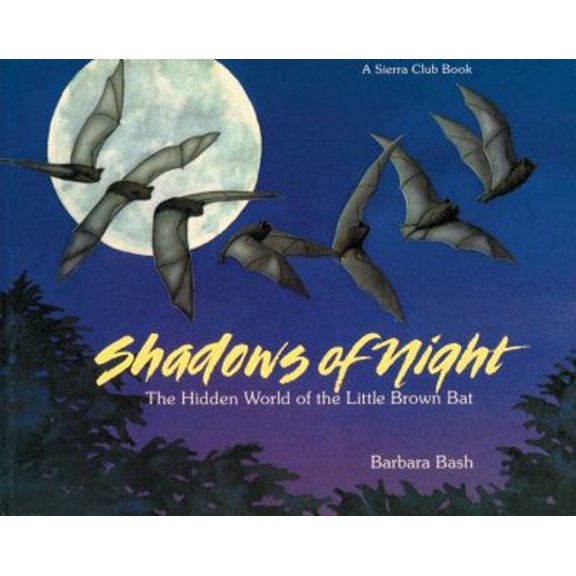 Pre-Owned Shadows of the Night Pb : The Hidden World of the Little Brown Bat (Paperback) 9780871564405