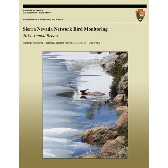 Natural Resource Data Series Nps/Sien/Nrds?2012/362: Sierra Nevada Network Bird Monitoring: 2011 Annual Report (Paperback)
