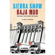 Sierra Snow Baja Mud The Spark that Ignited the World, Paperback