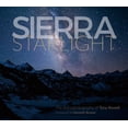 thumbnail image 1 of Sierra Starlight: The Astrophotography of Tony Rowell (Paperback), 1 of 1
