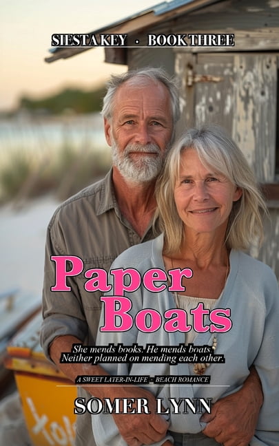 Siesta Key Paper Boats: A Sweet Later-in-Life Beach Romance (Siesta Key Book 3), Book 3, (Paperback)