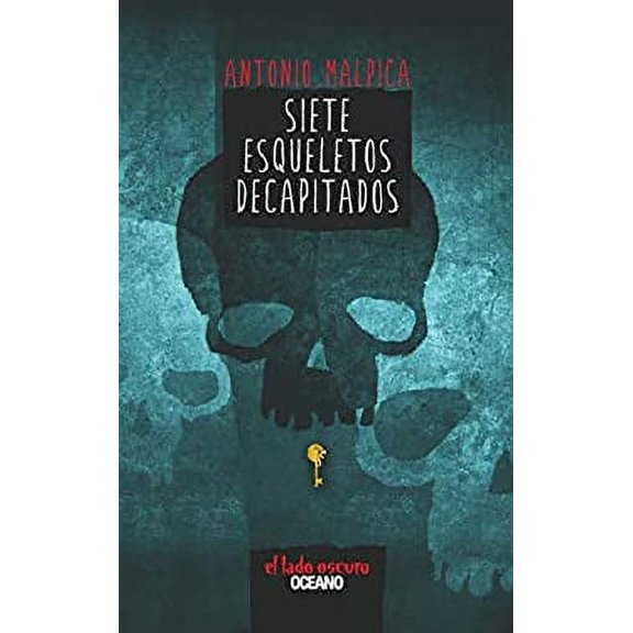 Pre-Owned Siete Esqueletos Decapitados (Paperback) 6077351040 9786077351047
