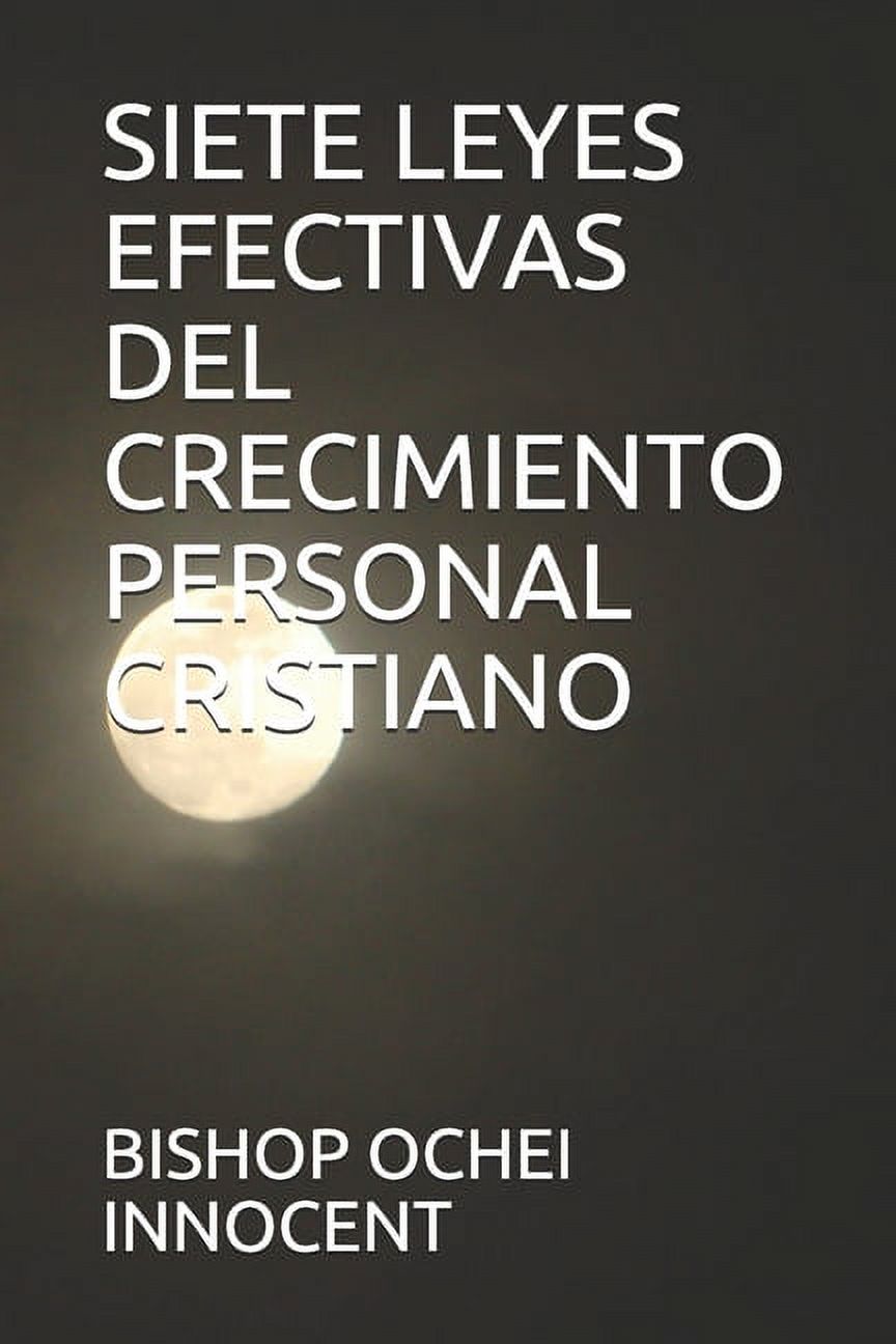 Siete Leyes Efectivas del Crecimiento Personal Cristiano (Paperback)