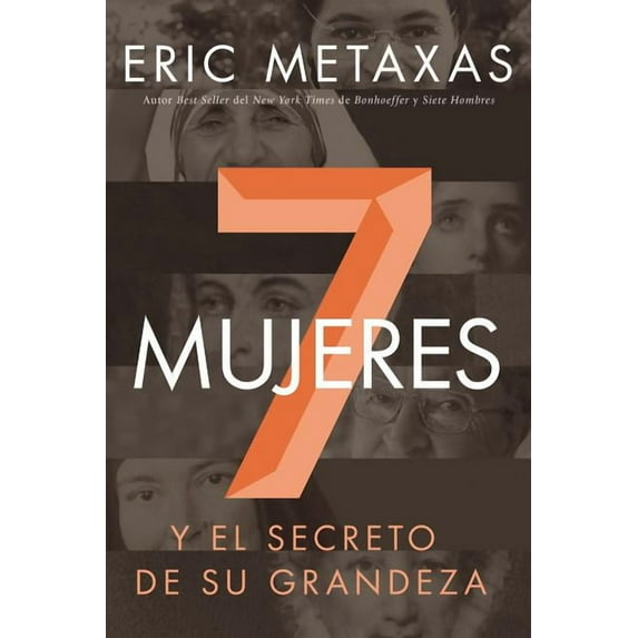 A Siete mujeres: Y el secreto de su grandeza, (Paperback)