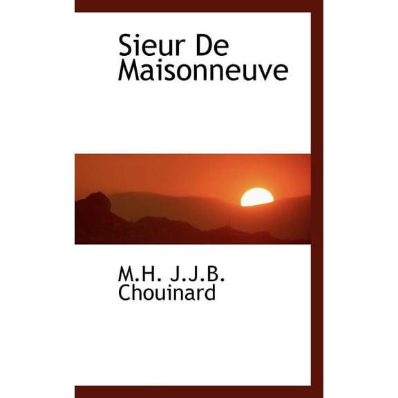 Sieur de Maisonneuve (Paperback)
