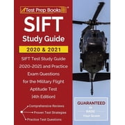 SIFT Study Guide 2020 and 2021 SIFT Test Study Guide 2020-2021 and Practice Exam Questions for the Military Flight Apti, Paperback