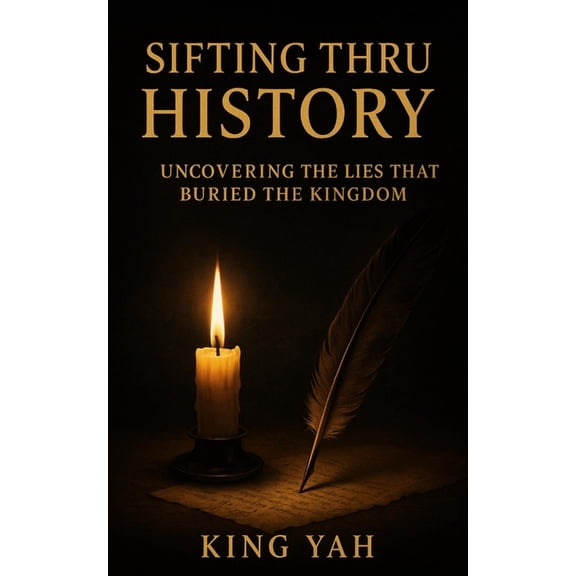 Path to Paradise Sifting Thru History: Uncovering the Lies That Buried the Kingdom, Book 1, (Paperback)