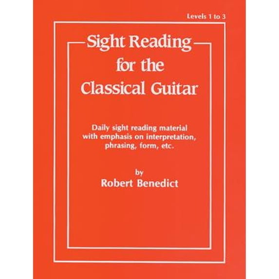 Pre-Owned Sight Reading for the Classical Guitar, Level I-III: Daily Sight Reading Material with Emphasis on Interpretation, Phrasing, Form, and More