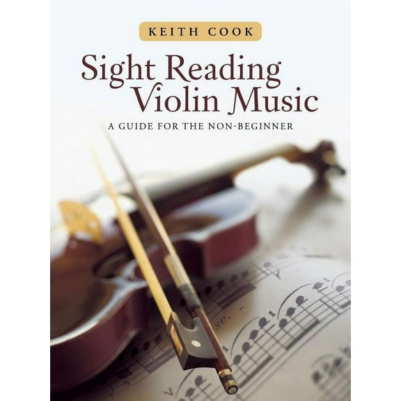 Sight Reading Violin Music: A Guide for the Non-Beginner (Paperback)
