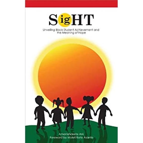Pre-Owned SigHT: Unveiling Black Student Achievement and the Meaning of Hope (Paperback) 1934155802 9781934155806