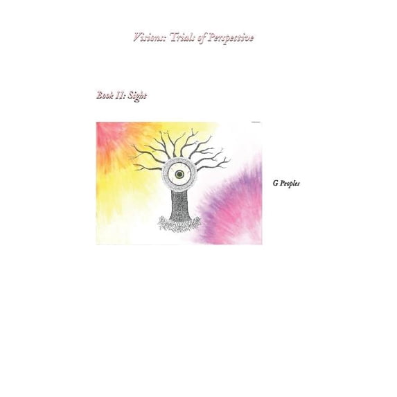 Sight: Visions: Trials of Perspective: Book II: Sight (Paperback)