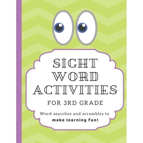 Sight Word Activities for 3rd Grade: High frequency word games and puzzles to make learning fun for kids age 7-9 (Paperback)