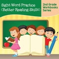 thumbnail image 1 of Sight Word Practice (Better Reading Skills): 2nd Grade Workbooks Series, (Paperback), 1 of 1