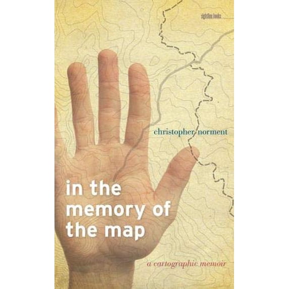 Pre-Owned In the Memory of the Map: A Cartographic Memoir (Paperback) 1609380770 9781609380779