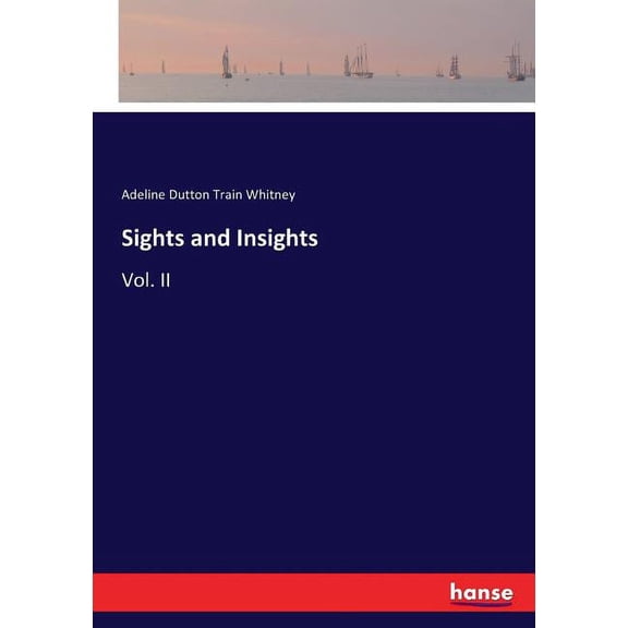 Sights and Insights: Vol. II, (Paperback)