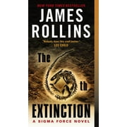 Sigma Force The 6th Extinction A Sigma Force Novel, Book 10, Paperback