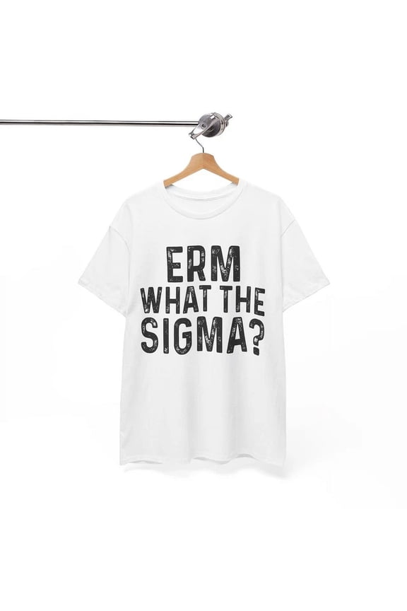 Sigma T-Shirt S-5XL | Old School Joke Tee | Hilarious Humor Shirt Birthday Gifts; For Men & Women