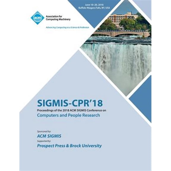 Pre-Owned Sigmis-Cpr'18: Proceedings of the 2018 ACM SIGMIS Conference on Computers and People Research (Paperback)