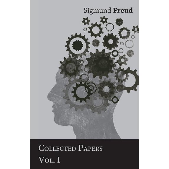Sigmund Freud - Collected Papers - Vol. I (Paperback)