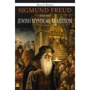 David Bakan Sigmund Freud and the Jewish Mystical Tradition Paperback