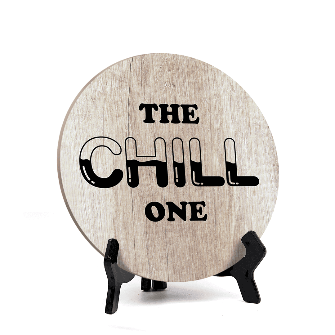 Sign ByLITA Circle Round The Chill One Table Sign Dark wood (5x5 ...