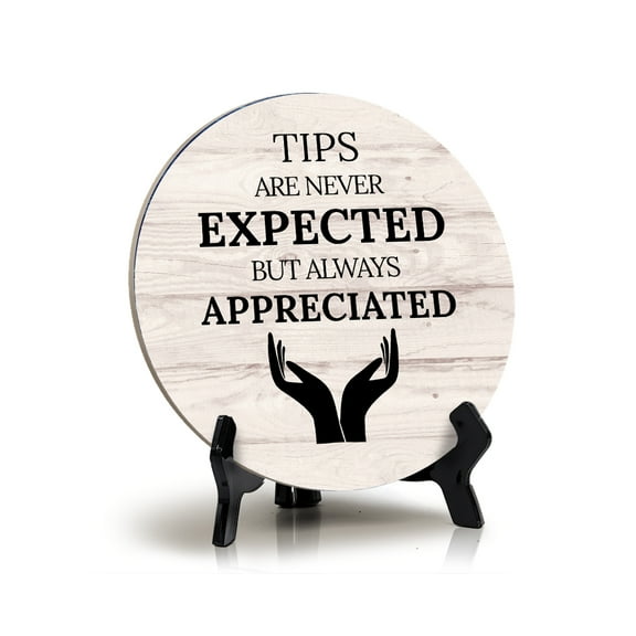 Sign ByLITA Tips Are Never Expected But Always Appreciated, Wood Color, Circle Table Sign (5"x5")
