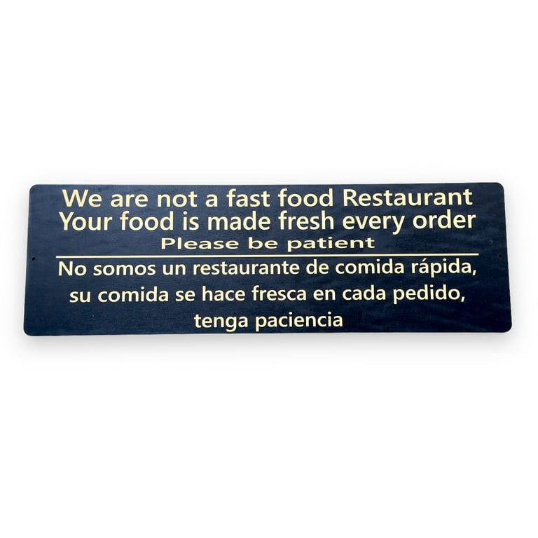 Sign - English & Spanish - We are not a fast food restaurant Please Be Patient Sign - English & Spanish - We are not a fast food restaurant Please Be Patient