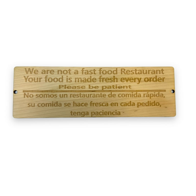 Sign - English & Spanish - We are not a fast food restaurant Please Be Patient Sign - English & Spanish - We are not a fast food restaurant Please Be Patient