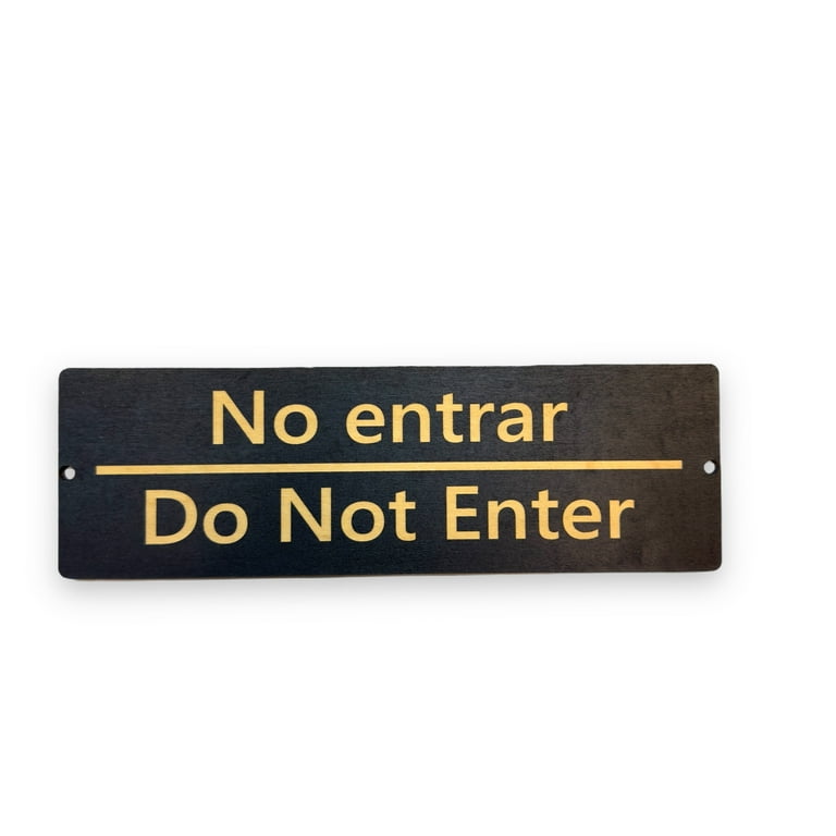 Sign - English and Spanish - No Entrar - Do not enter Sign - English and Spanish - No Entrar - Do not enter