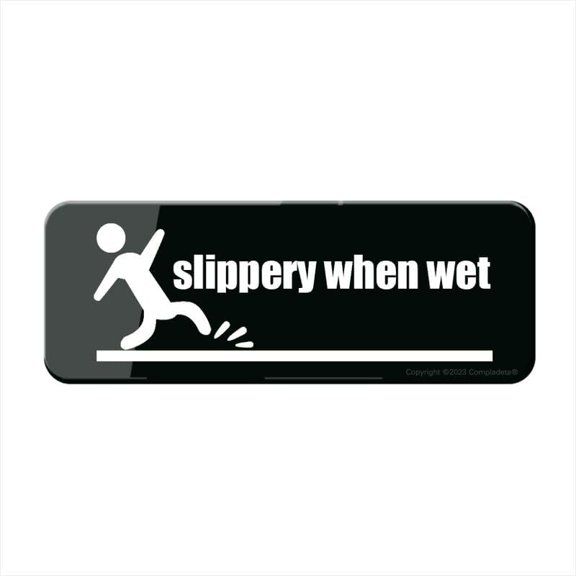 Sign For Door, Acrylic Plastic Slippery When Wet Sign Black And White,Durable, Long Lasting With Double Sided Tape In The Back - 9" X 3"Inch