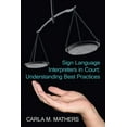 thumbnail image 1 of Sign Language Interpreters in Court: Understanding Best Practices (Paperback), 1 of 1