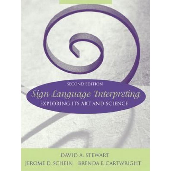 Pre-Owned Sign Language Interpreting: Exploring Its Art and Science (Paperback) 0205407943 9780205407941