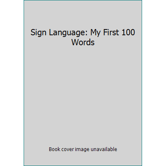 Pre-Owned Sign Language: My First 100 Words [With Poster] (Paperback) 0545056578 9780545056571