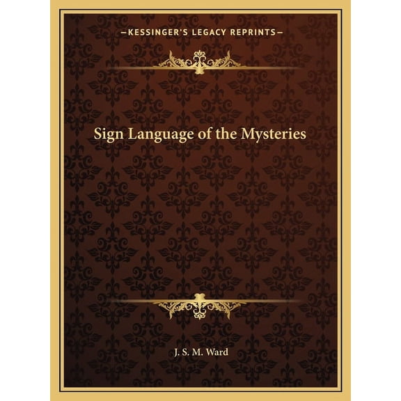 Sign Language of the Mysteries (Paperback)