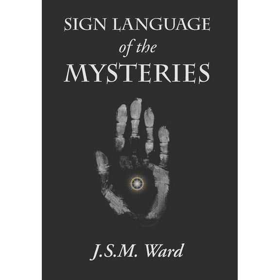 Sign Language of the Mysteries (Paperback)