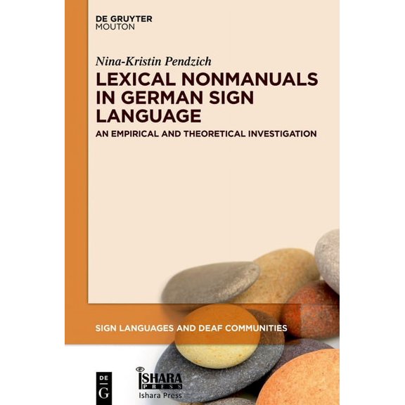 Sign Languages and Deaf Communities [Sld Lexical Nonmanuals in German Sign Language: Empirical Studies and Theoretical Implications, Book 13, (Hardcover)
