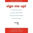 thumbnail image 1 of Sign Me Up!: A Marketer's Guide to Email Newsletters That Build Relationships and Boost Sales, (Hardcover), 1 of 1