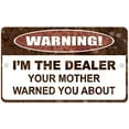 thumbnail image 1 of Sign Metal Sign Dealer Mom Warned About Novelty Great For Bar Coffee Garden Yard Indoor And Outdoor 8x12 Inch Wall Plaque Retro Club Pub Poster Decor, 1 of 4