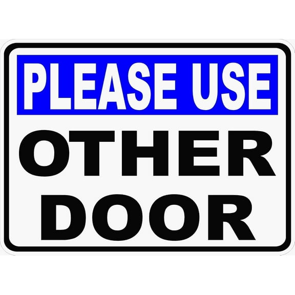 Sign Metal Sign Please Use Other Door Sign for Outdoor & Indoor 12" x 8"