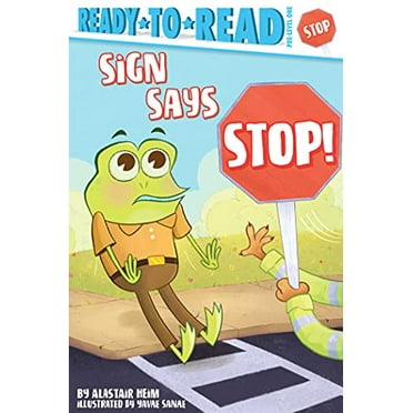 Pre-Owned Sign Says Stop!: Ready-To-Read Pre-Level 1 (Paperback) 1534493824 9781534493827